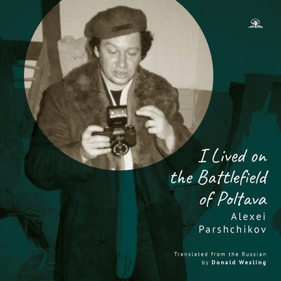 I Lived on the Battlefield of Poltava Paperback Cherry Orchard Books