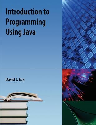 Introduction to Programming Using Java Paperback Orange Grove Text Plus