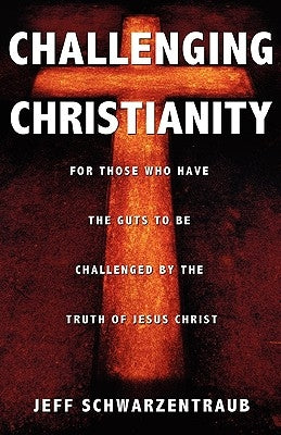 Challenging Christianity Paperback Xulon Press