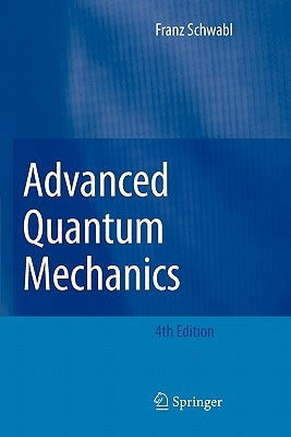 Advanced Quantum Mechanics Paperback Springer