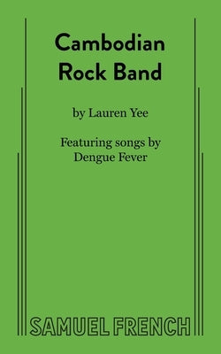 Cambodian Rock Band Paperback Samuel French, Inc.