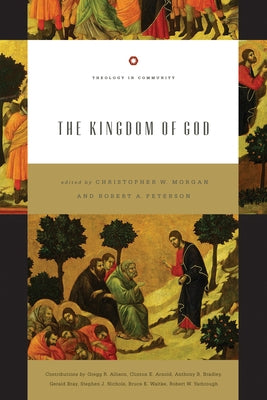 The Kingdom of God: Volume 4 Paperback Crossway