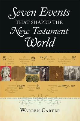 Seven Events That Shaped the New Testament World Paperback Baker Academic