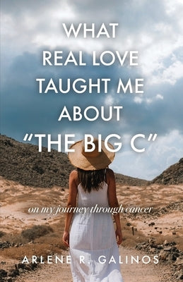 What Real Love Taught Me About "The Big C" Paperback Trilogy Christian Publishing