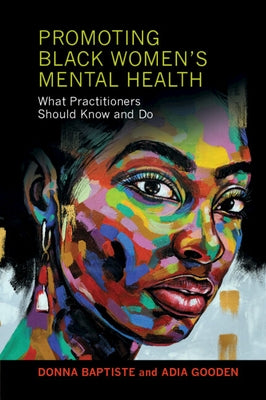 Promoting Black Women's Mental Health: What Practitioners Should Know and Do Paperback Cambridge University Press