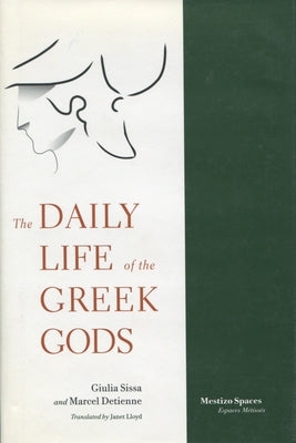The Daily Life of the Greek Gods Paperback Stanford University Press