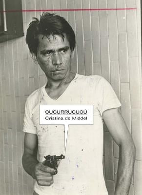 Christina de Middel: Cucurrucucú Paperback Rm