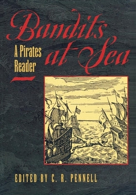 Bandits at Sea: A Pirates Reader Paperback New York University Press