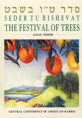 Seder Tu Bishevat: The Festival of Trees Paperback Central Conference of American Rabbis