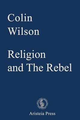 Religion and The Rebel Paperback Aristeia Press
