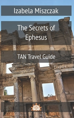 The Secrets of Ephesus Paperback Aslan Publishing House