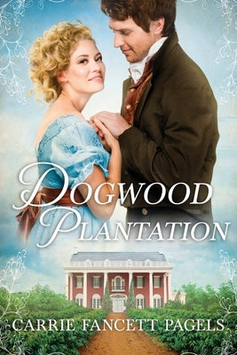 Dogwood Plantation Paperback Hearts Overcoming Press