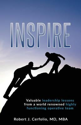 Inspire: Valuable leadership lessons from a world renowned highly functioning operative team Paperback Rolo 7