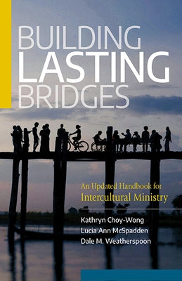 Building Lasting Bridges: An Updated Handbook for Intercultural Ministry Paperback Judson Press