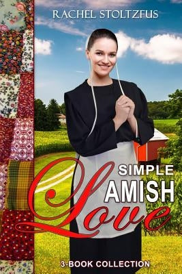Simple Amish Love 3-Book Collection Paperback Createspace Independent Publishing Platform