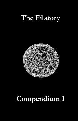 The Filatory: Compendium I Paperback Createspace Independent Publishing Platform