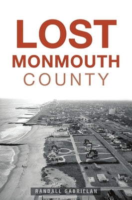 Lost Monmouth County History Press