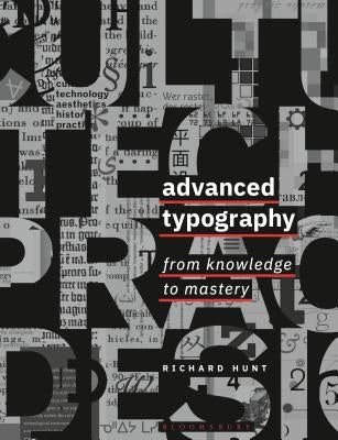 Advanced Typography: From Knowledge to Mastery Paperback Bloomsbury Visual Arts