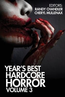 Year's Best Hardcore Horror Volume 3 Paperback Red Room Press