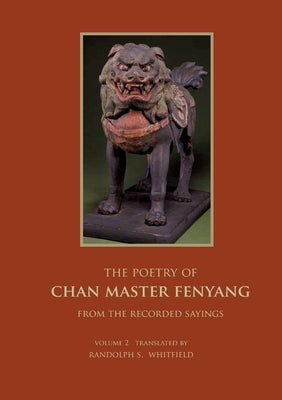 The Recorded Sayings of Master Fenyang Wude (Fenyang Shanzhao), Vol. 2: Compiled by Ciming, Great master Chuyuan of Mount Shishuang. Translated from t Paperback Books on Demand