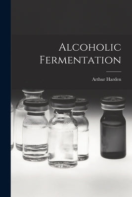 Alcoholic Fermentation Paperback Legare Street Press