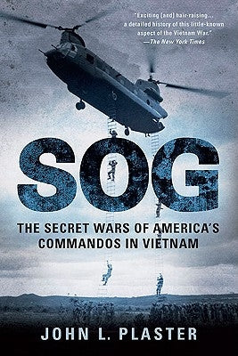 SOG: The Secret Wars of America's Commandos in Vietnam Dutton Caliber