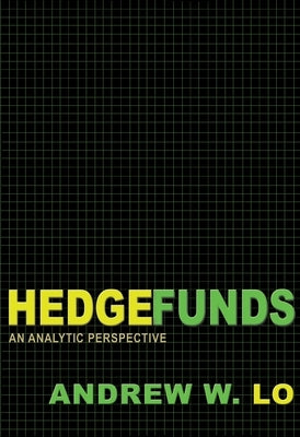 Hedge Funds: An Analytic Perspective - Updated Edition Paperback Princeton University Press