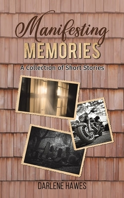 Manifesting Memories Paperback Austin Macauley