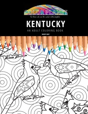 Kentucky: AN ADULT COLORING BOOK: An Awesome Coloring Book For Adults Paperback Independently Published