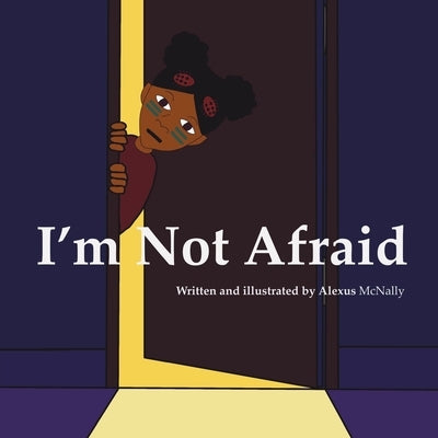 I'm Not Afraid Paperback Alexus McNally