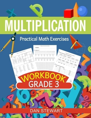Multiplication Workbook Grade 3: Practical Math Exercises Paperback Independently Published