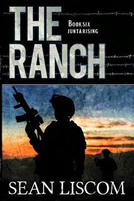 The Ranch: Junta Rising Paperback Creative Texts Publishers, LLC
