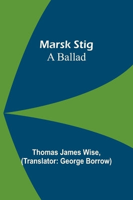 Marsk Stig: A ballad Paperback Alpha Edition