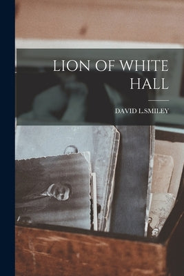 Lion of White Hall Paperback Legare Street Press