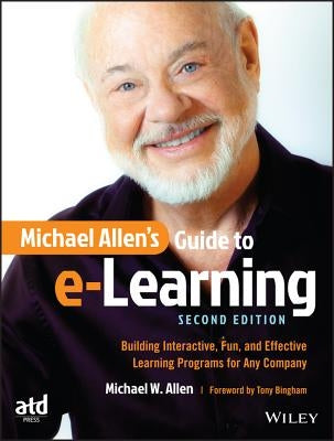 Michael Allen's Guide to e-Learning Paperback Wiley