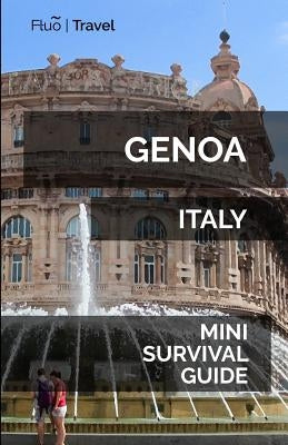 Genoa Italy Mini Survival Guide Paperback Createspace Independent Publishing Platform