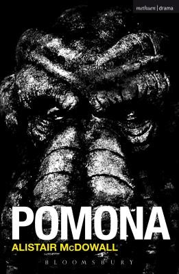 Paperback of Pomona: A New Play by Bloomsbury Publishing, featuring the book's cover with title and author details.