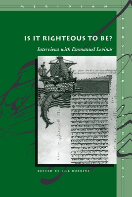 Is It Righteous to Be?: Interviews with Emmanuel Levinas Paperback Stanford University Press