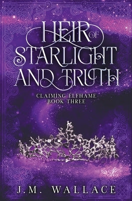 Heir of Starlight and Truth Paperback J.M. Wallace