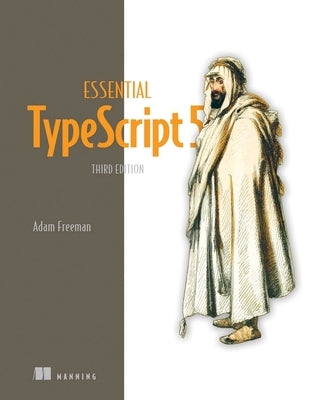 Essential Typescript 5, Third Edition Paperback Manning Publications