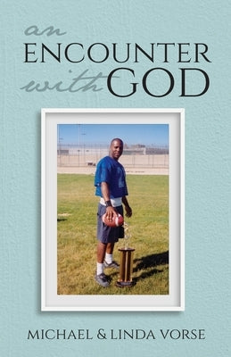 An Encounter with God Trilogy Christian Publishing