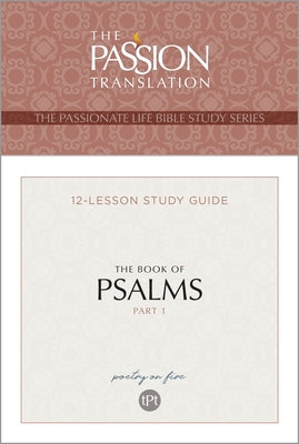 Tpt the Book of Psalms - Part 1: 12-Lesson Study Guide Paperback Broadstreet Publishing