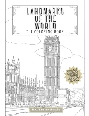 Landmarks Of The World: The Coloring Book: Color In 30 Hand-Drawn Landmarks From All Over The World Paperback Vkc&b Books