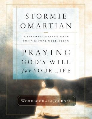 Praying God's Will for Your Life Workbook and Journal Paperback Harperchristian Resources