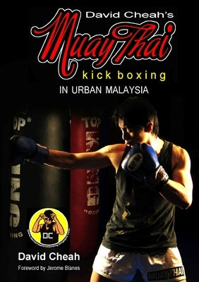 David Cheah's Muay Thai Kick Boxing Paperback Lulu.com