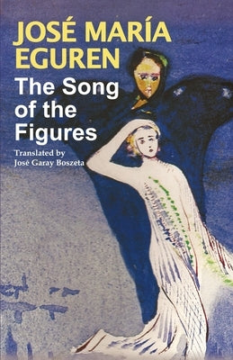 The Song of the Figures by Jose Maria Eguren Paperback Dulzorada