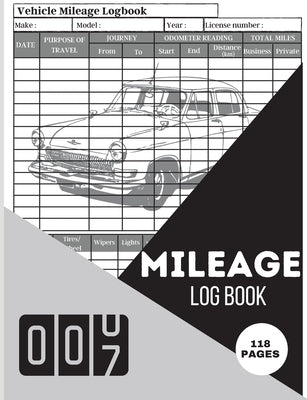 Mileage Log Book: Mileage Odometer For Small Business And Personal Use A Complete Mileage Record Book, Daily Mileage for Taxes, Car & Ve Paperback Loredana Loson