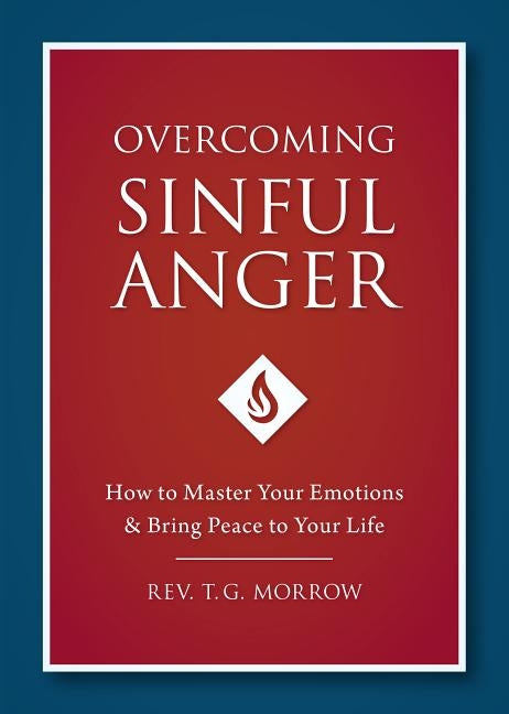Overcoming Sinful Anger Sophia Institute Press