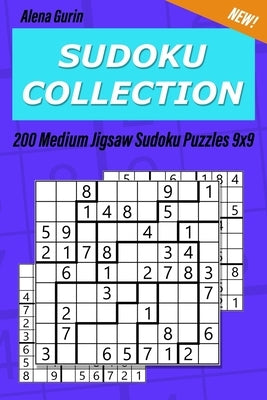 Sudoku Collection: 200 Medium Jigsaw Sudoku Puzzles 9x9 Paperback Independently Published