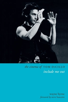 The Cinema of Tom DiCillo: Include Me Out Paperback Wallflower Press